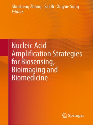 cover image of Nucleic Acid Amplification Strategies for Biosensing, Bioimaging and Biomedicine